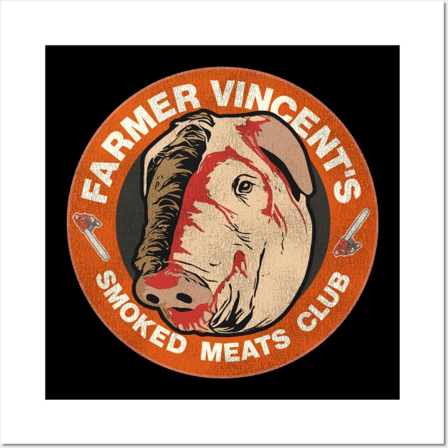 Farmer Vincent's Smoked Meats Club Wall Art by darklordpug